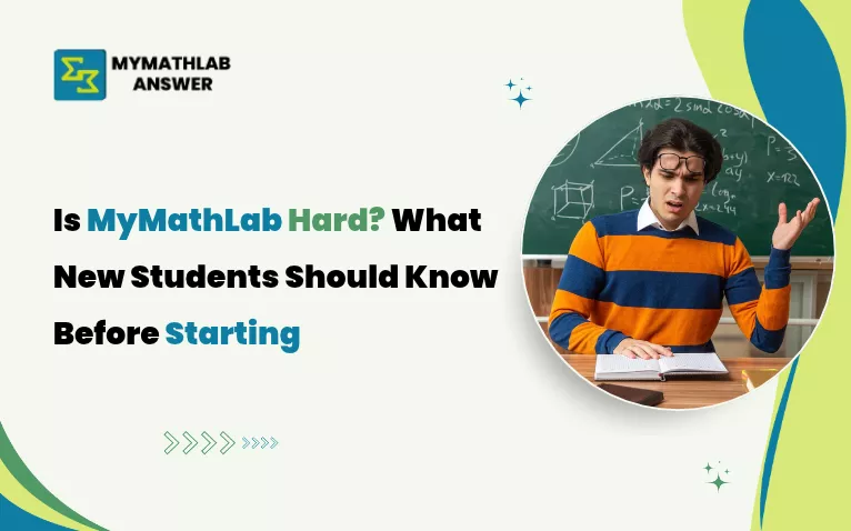Banner detailing whether MyMathLab hard for new math students.
